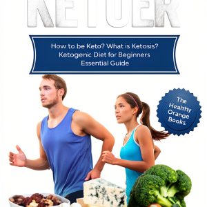 The Healthy Orange Books: A Comprehensive Guide to Ketogenic Diet-0